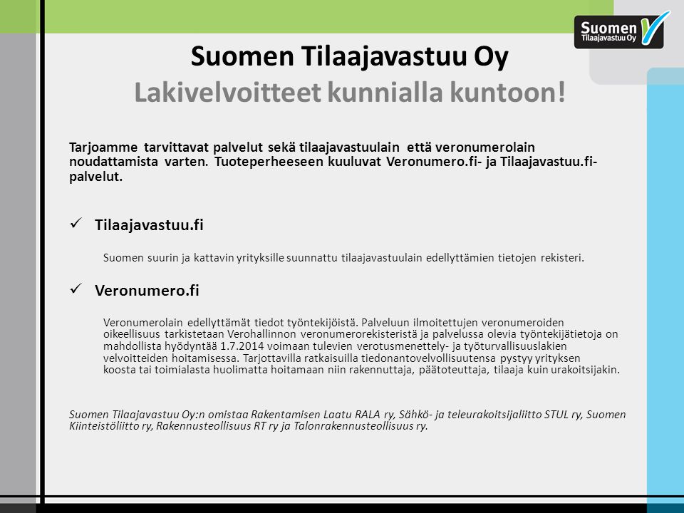 Suomen Tilaajavastuu Oy Lakivelvoitteet kunnialla kuntoon!