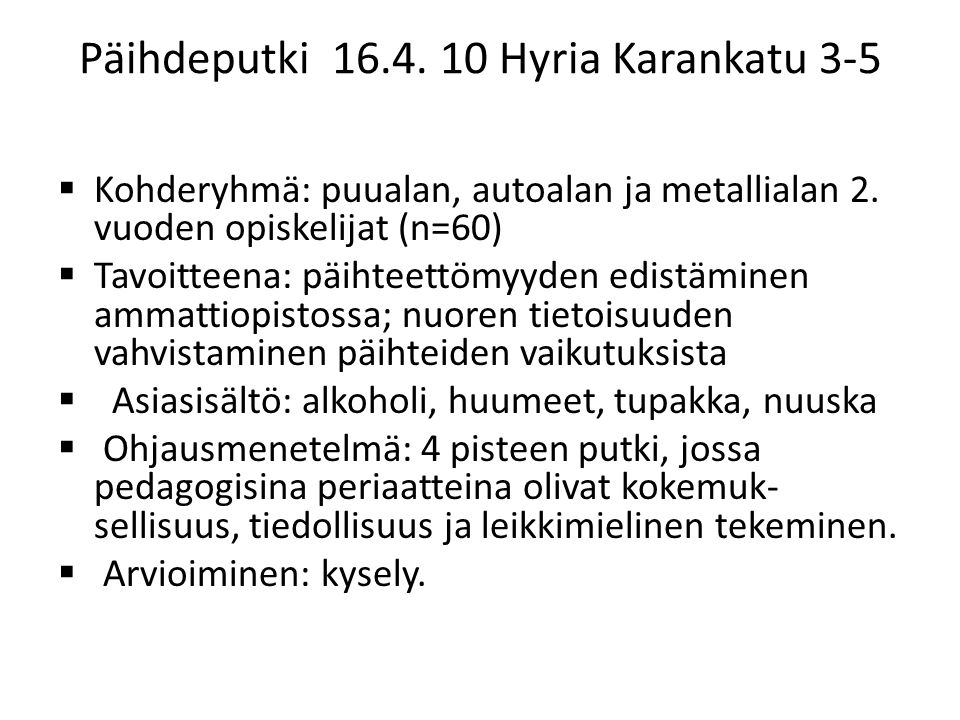 Päihdeputki Hyria Karankatu 3-5