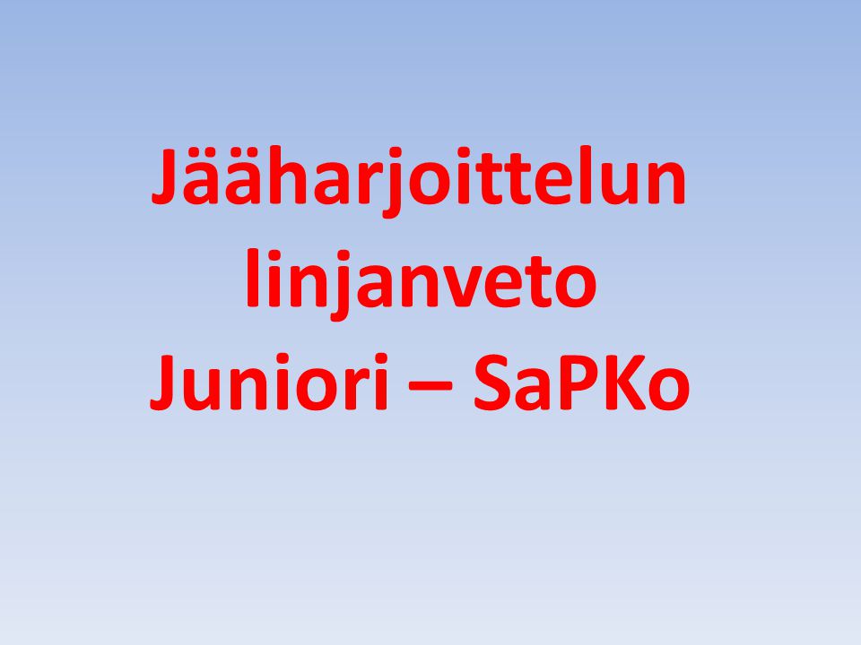 Jääharjoittelun linjanveto Juniori – SaPKo