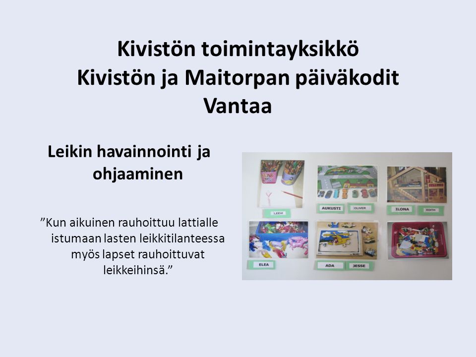 Kivistön toimintayksikkö Kivistön ja Maitorpan päiväkodit Vantaa