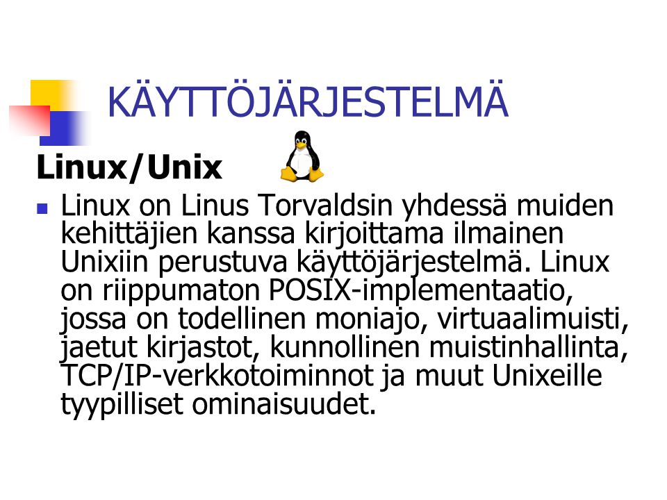 KÄYTTÖJÄRJESTELMÄ Linux/Unix