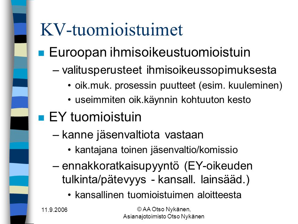 © AA Otso Nykänen, Asianajotoimisto Otso Nykänen