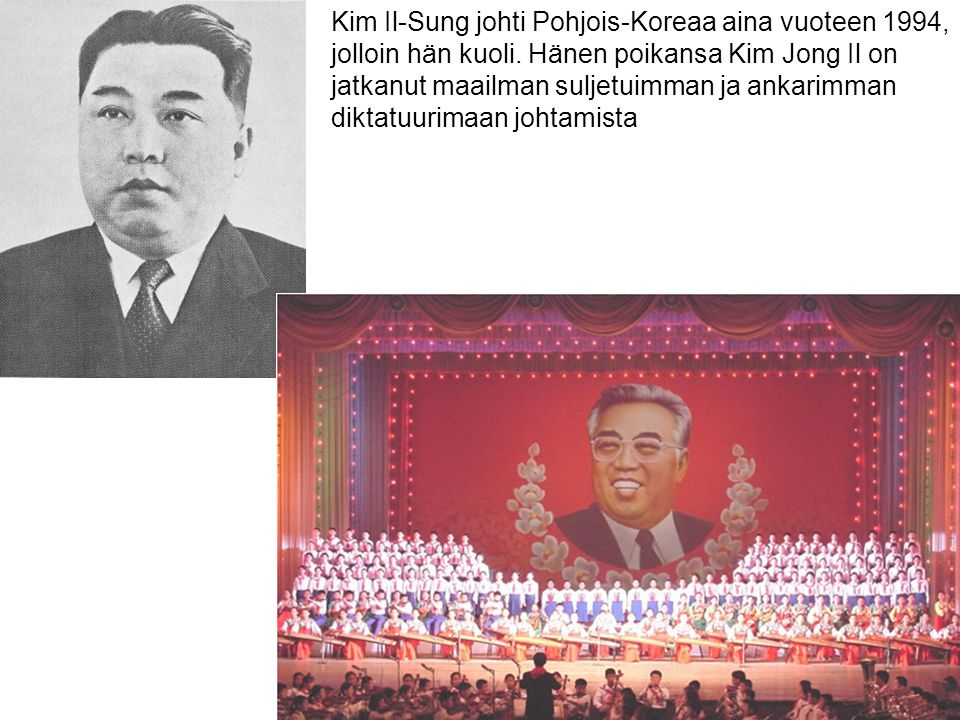 Kim Il-Sung johti Pohjois-Koreaa aina vuoteen 1994, jolloin hän kuoli
