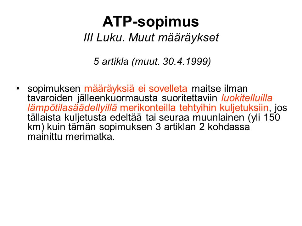 ATP-sopimus III Luku. Muut määräykset