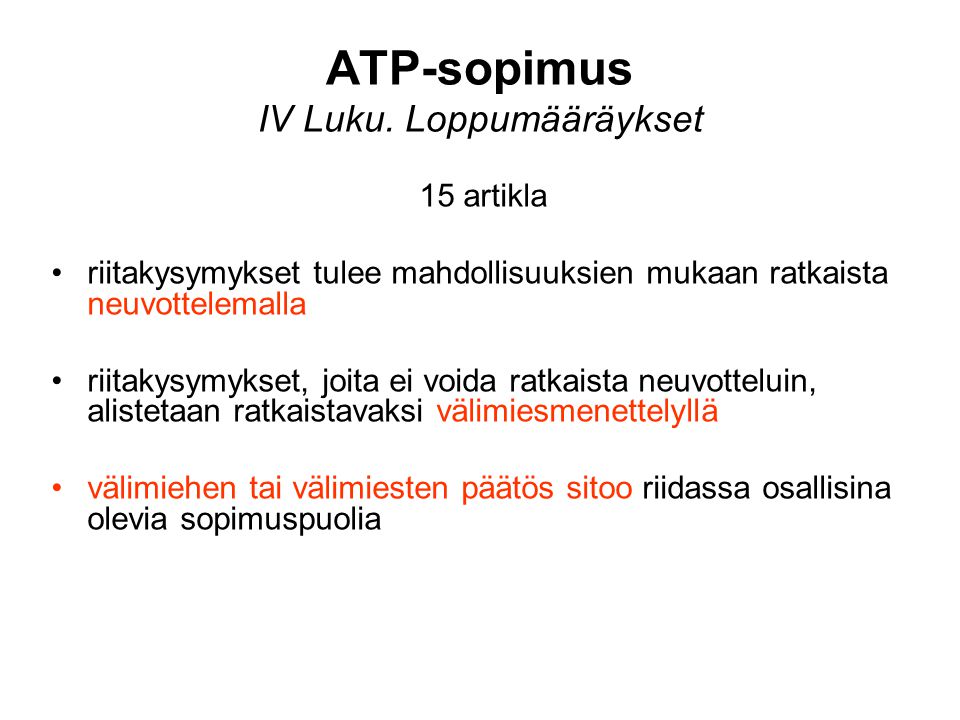 ATP-sopimus IV Luku. Loppumääräykset