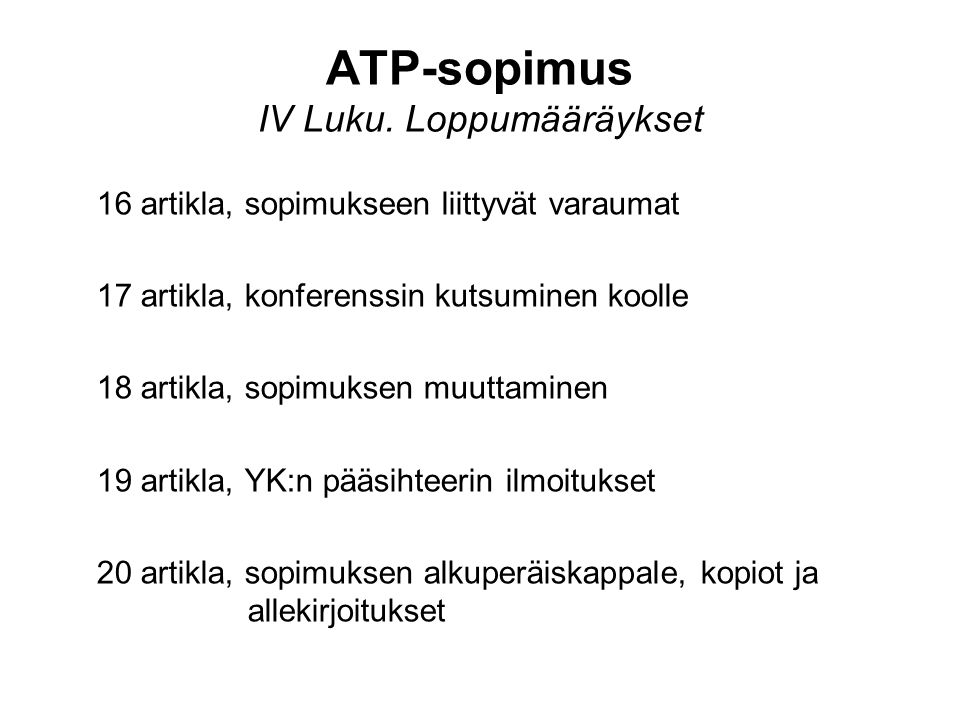ATP-sopimus IV Luku. Loppumääräykset