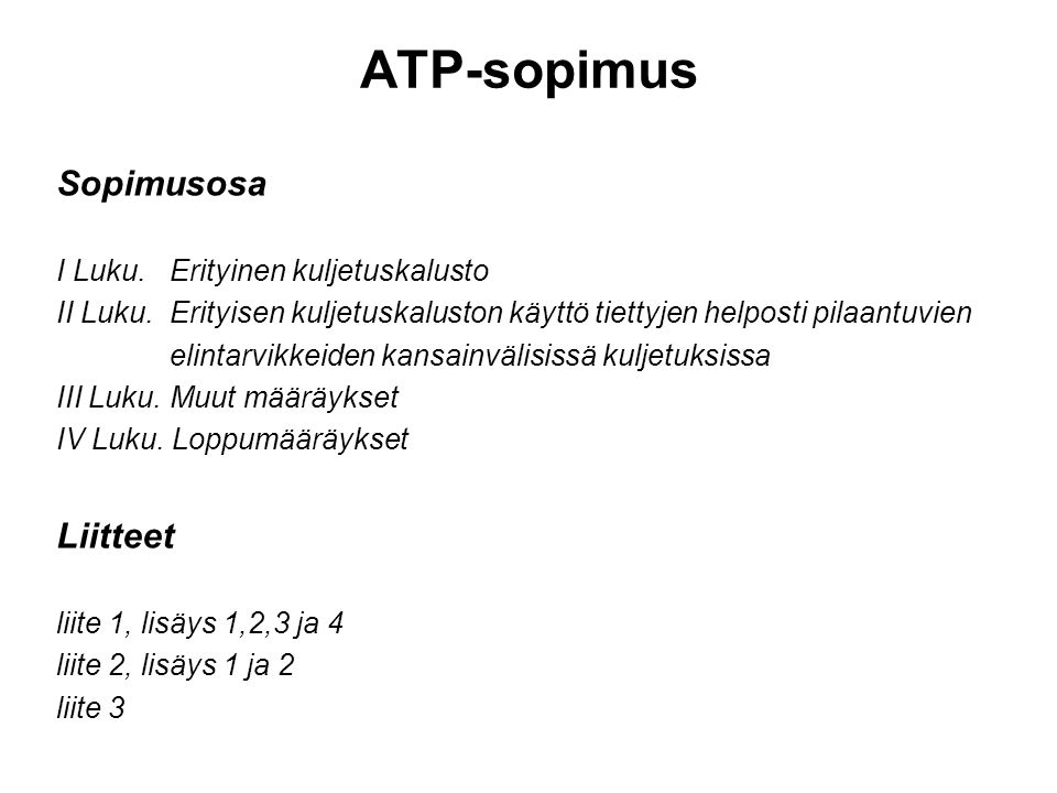 ATP-sopimus Sopimusosa Liitteet I Luku. Erityinen kuljetuskalusto