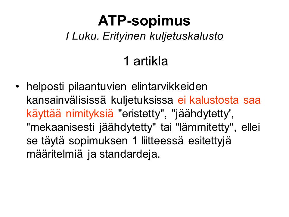 ATP-sopimus I Luku. Erityinen kuljetuskalusto