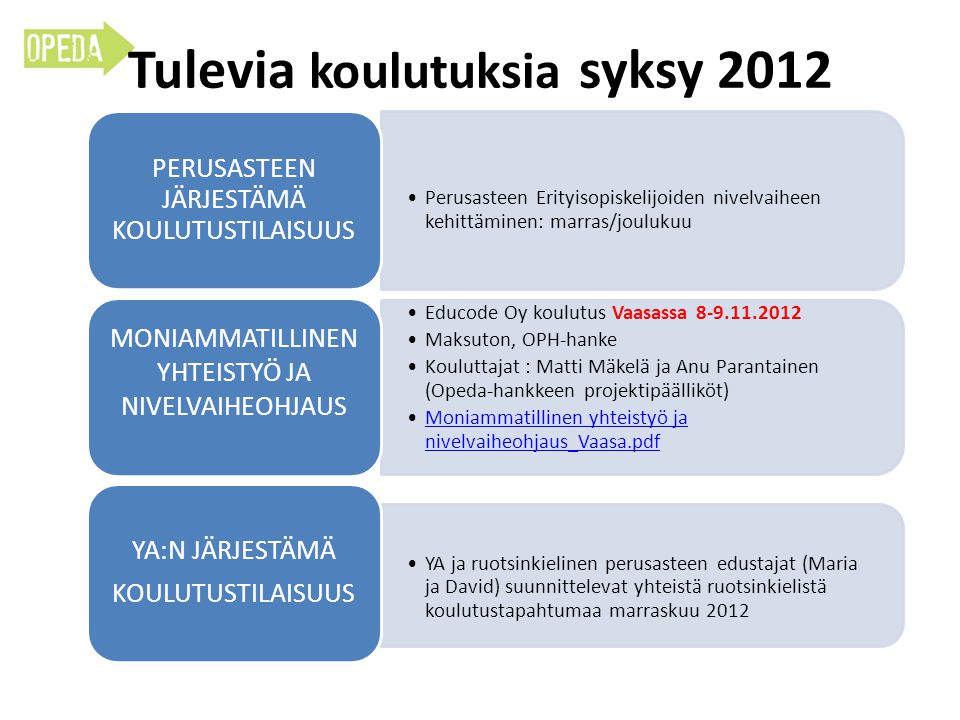 Tulevia koulutuksia syksy 2012