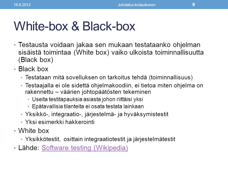 Johdatus testaukseen. White-box & Black-box.