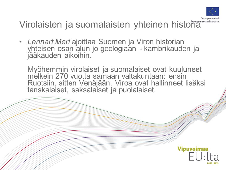 Virolaisten ja suomalaisten yhteinen historia