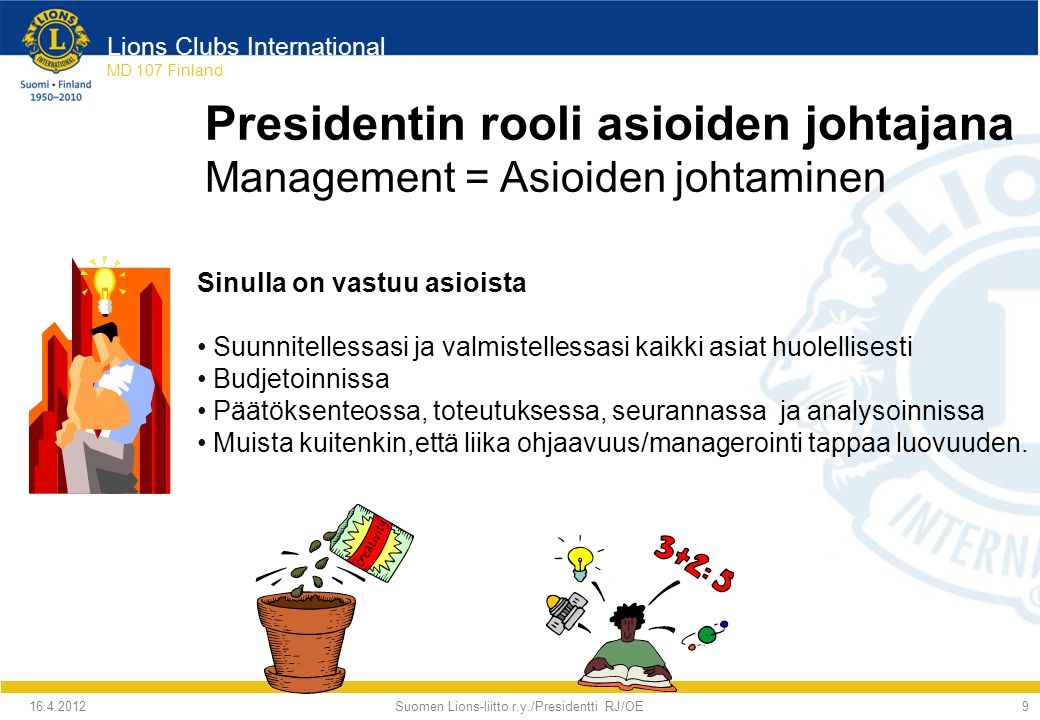 Suomen Lions-liitto r.y./Presidentti RJ/OE