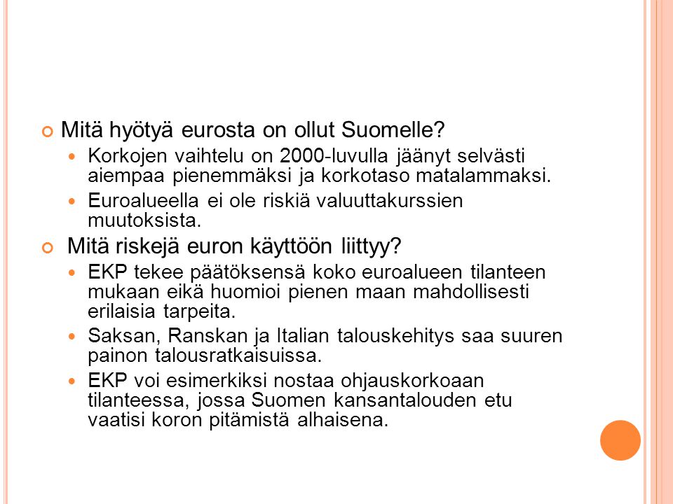 Mitä hyötyä eurosta on ollut Suomelle
