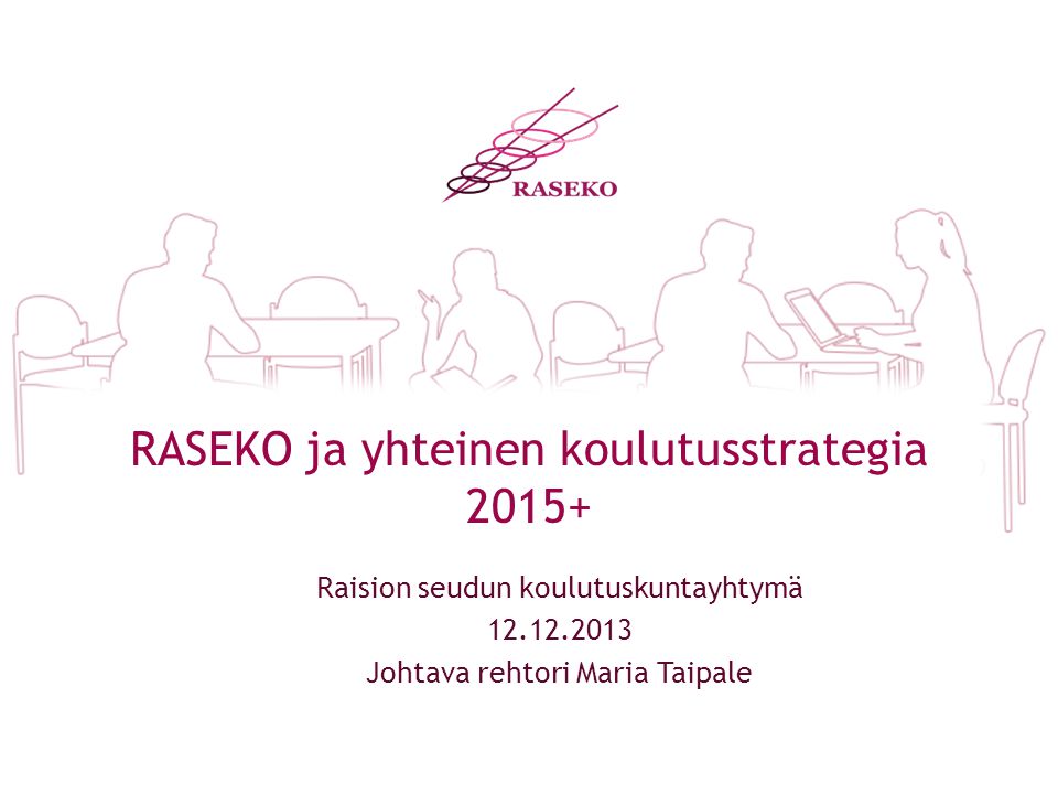 RASEKO ja yhteinen koulutusstrategia 2015+
