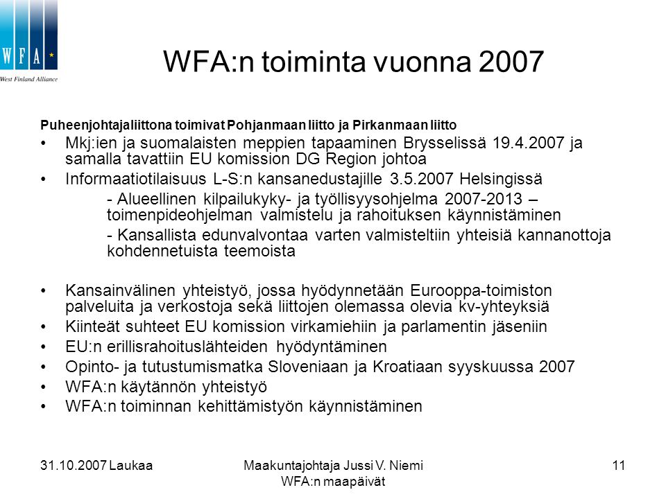Maakuntajohtaja Jussi V. Niemi WFA:n maapäivät