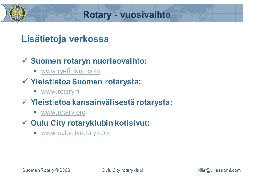 Lisätietoja verkossa Suomen rotaryn nuorisovaihto: