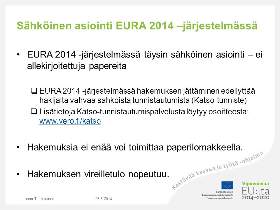 Sähköinen asiointi EURA 2014 –järjestelmässä