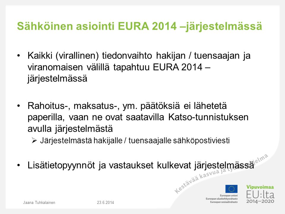 Sähköinen asiointi EURA 2014 –järjestelmässä