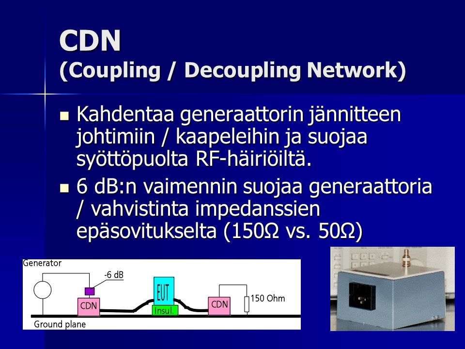 CDN (Coupling / Decoupling Network)