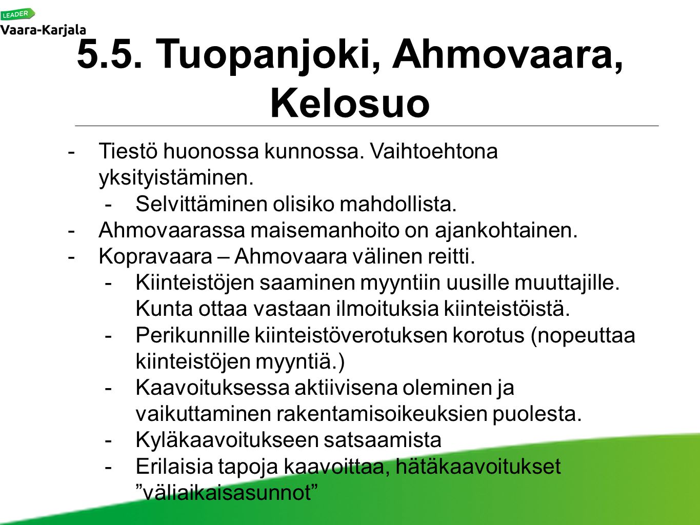 5.5. Tuopanjoki, Ahmovaara, Kelosuo