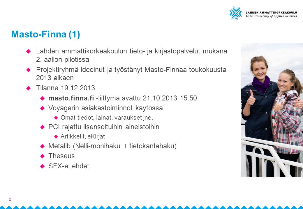 Masto-Finna (1) Lahden ammattikorkeakoulun tieto- ja kirjastopalvelut mukana 2. aallon pilotissa.