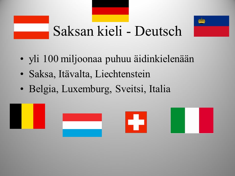 Saksan kieli - Deutsch yli 100 miljoonaa puhuu äidinkielenään