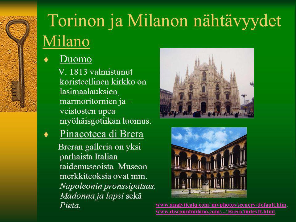 Torinon ja Milanon nähtävyydet Milano