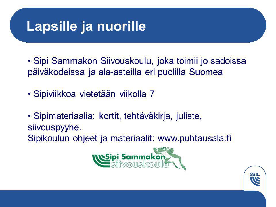 Lapsille ja nuorille Sipi Sammakon Siivouskoulu, joka toimii jo sadoissa päiväkodeissa ja ala-asteilla eri puolilla Suomea.