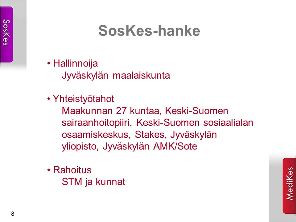SosKes-hanke Hallinnoija Jyväskylän maalaiskunta Yhteistyötahot
