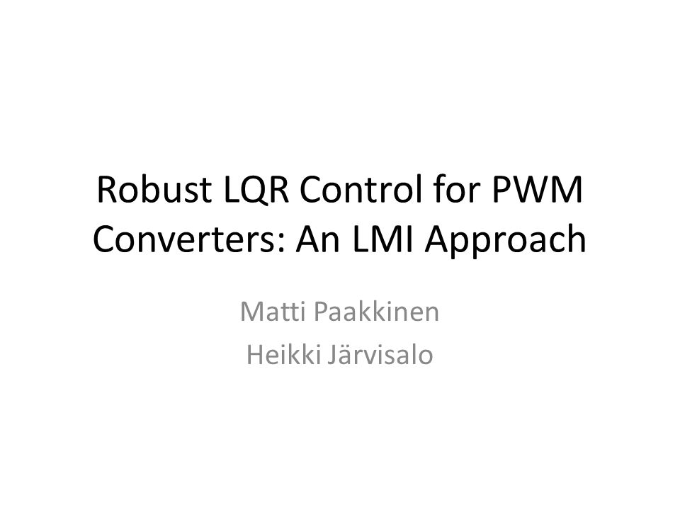 Robust LQR Control for PWM Converters: An LMI Approach