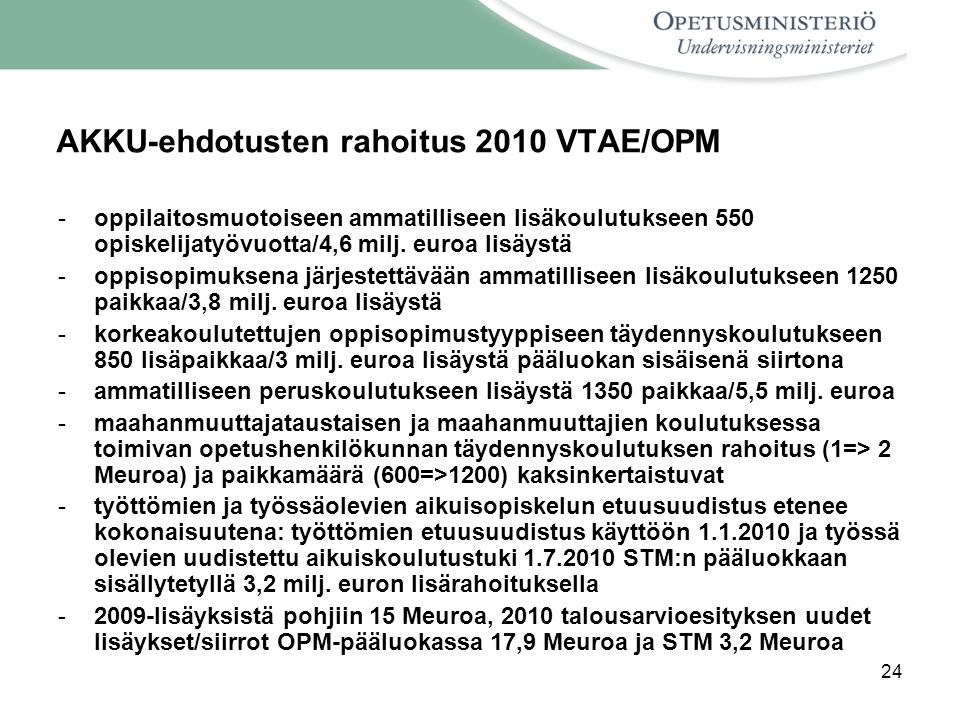 AKKU-ehdotusten rahoitus 2010 VTAE/OPM