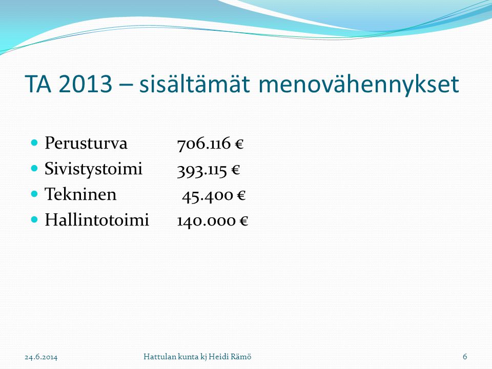 TA 2013 – sisältämät menovähennykset