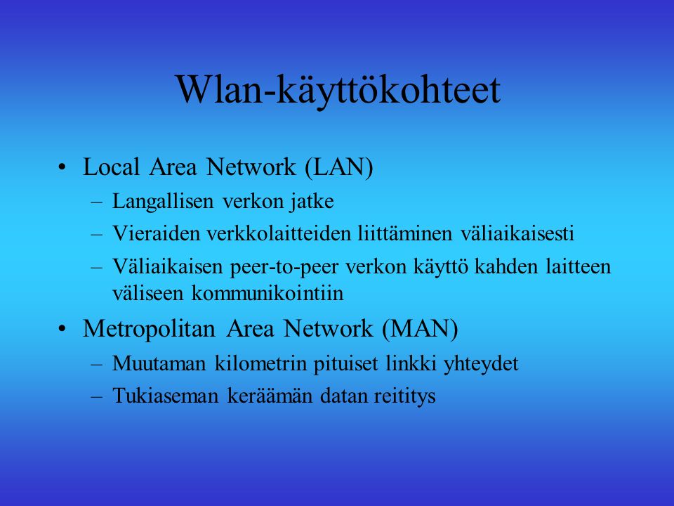 Wlan-käyttökohteet Local Area Network (LAN)