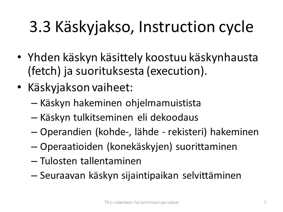 3.3 Käskyjakso, Instruction cycle