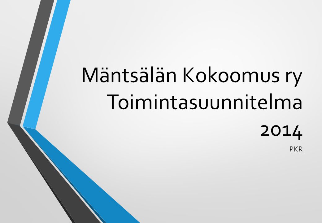 Mäntsälän Kokoomus ry Toimintasuunnitelma 2014