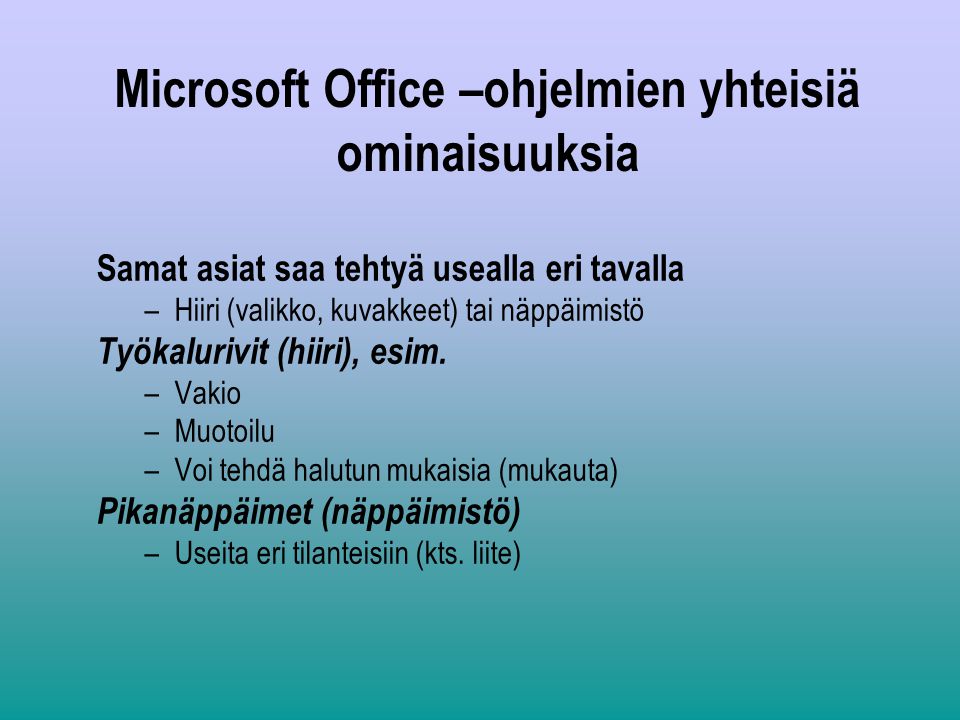 Microsoft Office –ohjelmien yhteisiä