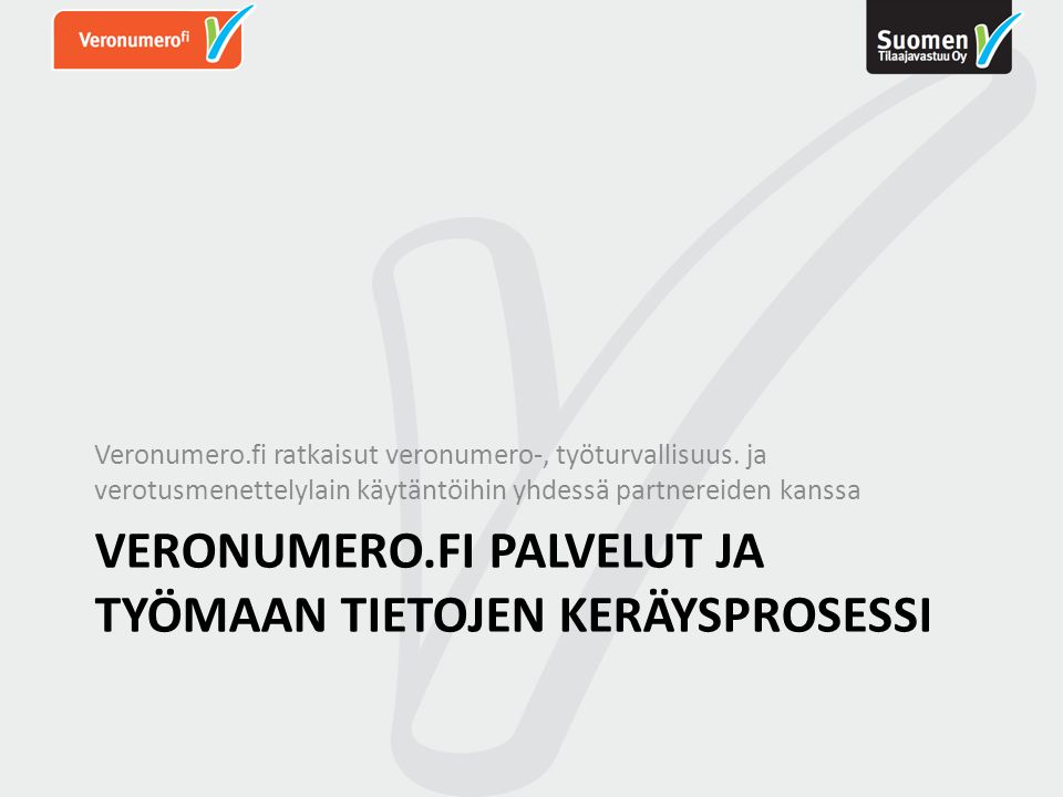 VERONUMERO.fi palvelut ja työmaan tietojen keräysprosessi