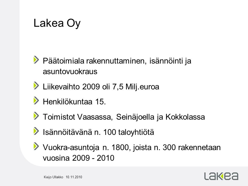 Lakea Oy Päätoimiala rakennuttaminen, isännöinti ja asuntovuokraus