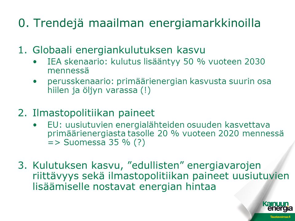 0. Trendejä maailman energiamarkkinoilla