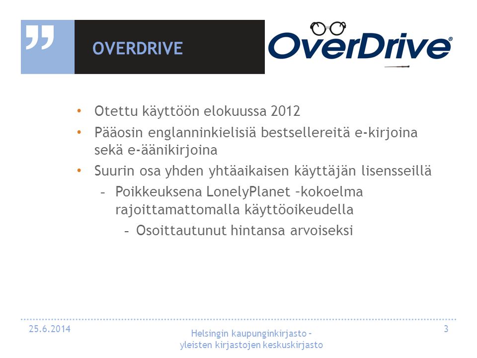 OverDrive Otettu käyttöön elokuussa 2012