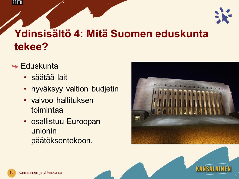 Ydinsisältö 4: Mitä Suomen eduskunta tekee