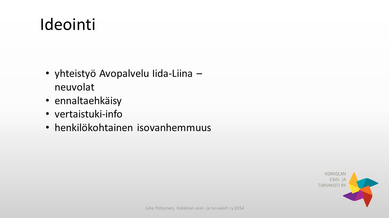 Juha Pohjonen, Kokkolan ensi- ja turvakoti ry 2014