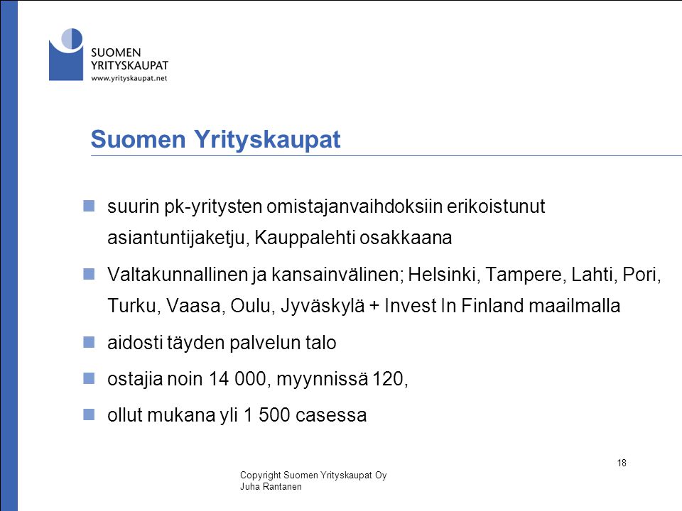 Suomen Yrityskaupat suurin pk-yritysten omistajanvaihdoksiin erikoistunut asiantuntijaketju, Kauppalehti osakkaana.