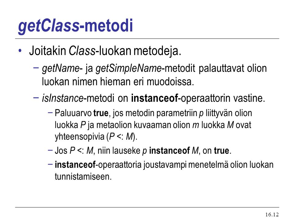 getClass-metodi Joitakin Class-luokan metodeja.
