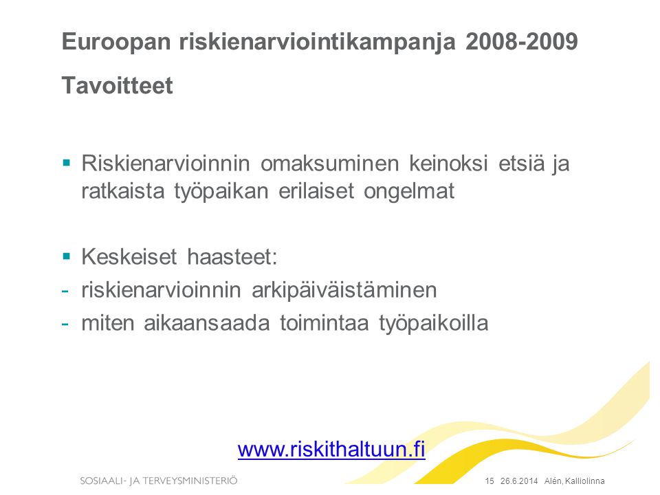 Euroopan riskienarviointikampanja Tavoitteet