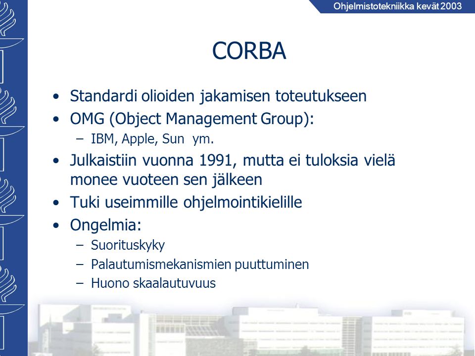 CORBA Standardi olioiden jakamisen toteutukseen