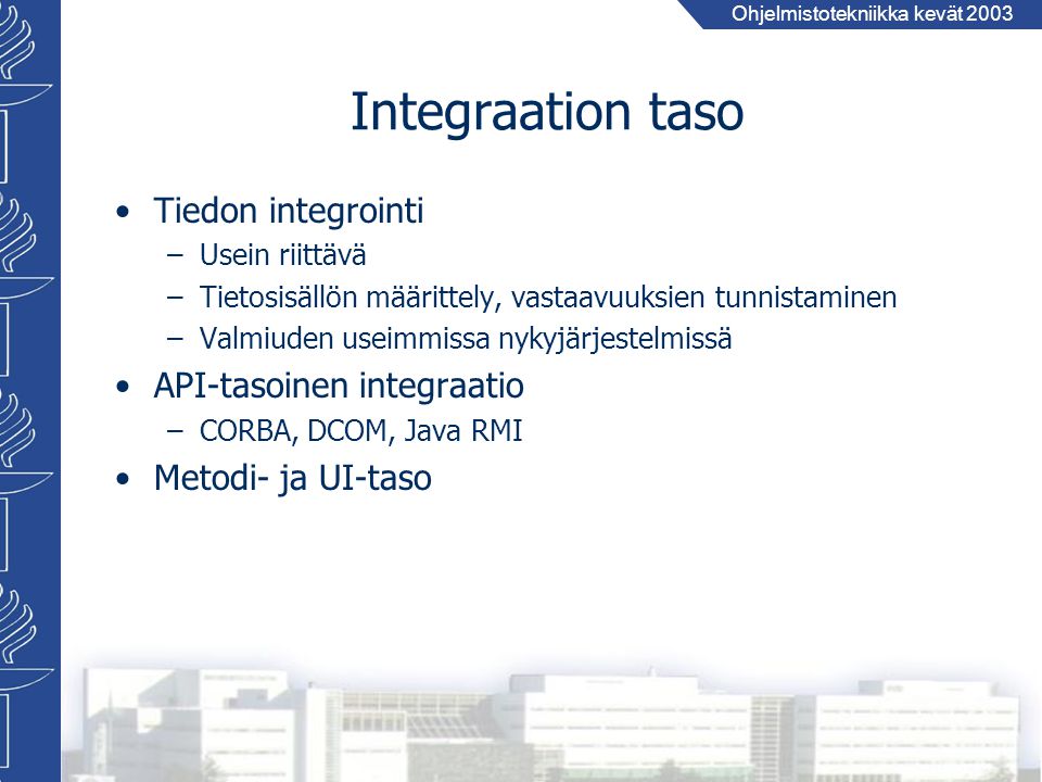 Integraation taso Tiedon integrointi API-tasoinen integraatio