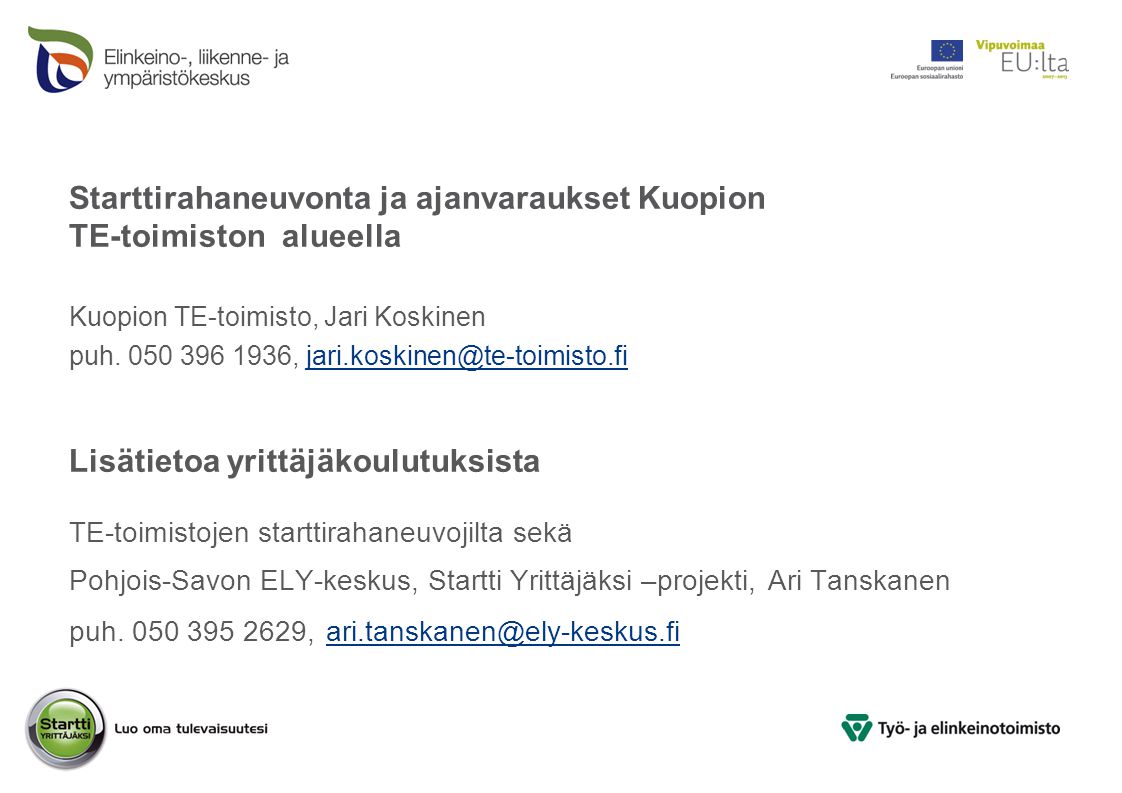 Starttirahaneuvonta ja ajanvaraukset Kuopion TE-toimiston alueella