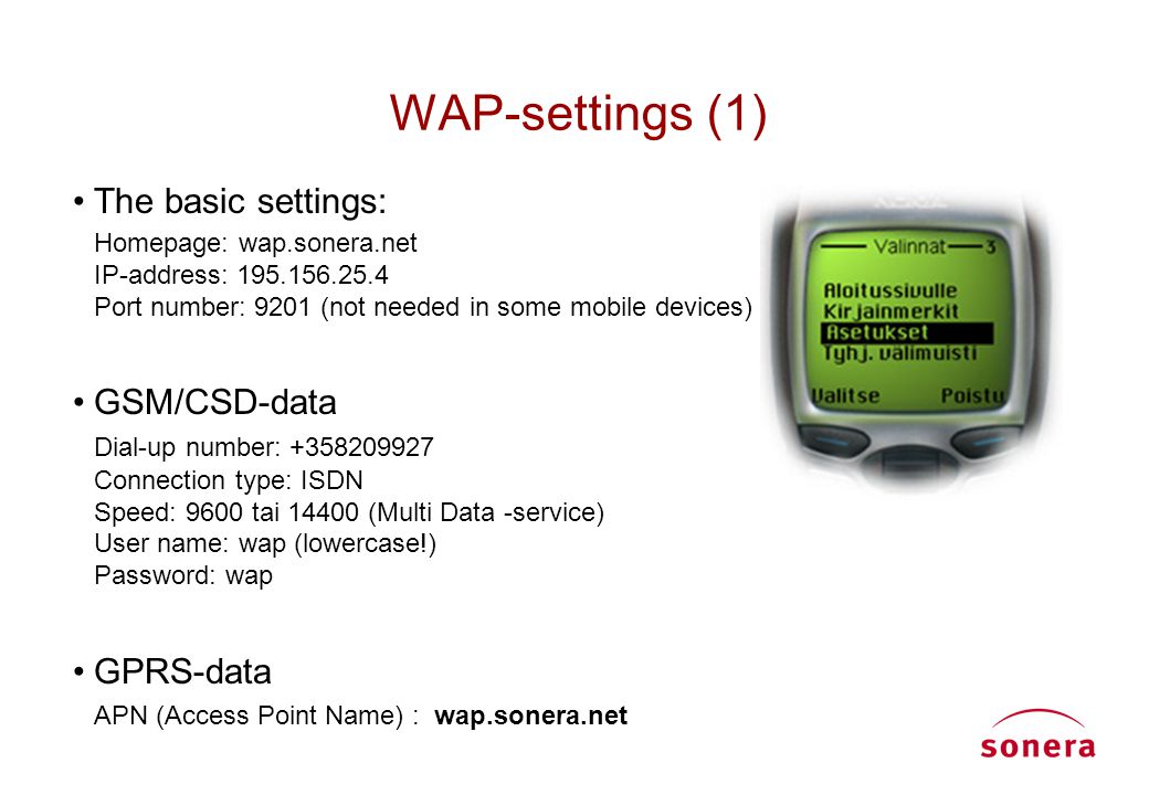 WAP-settings (1) The basic settings: GSM/CSD-data GPRS-data