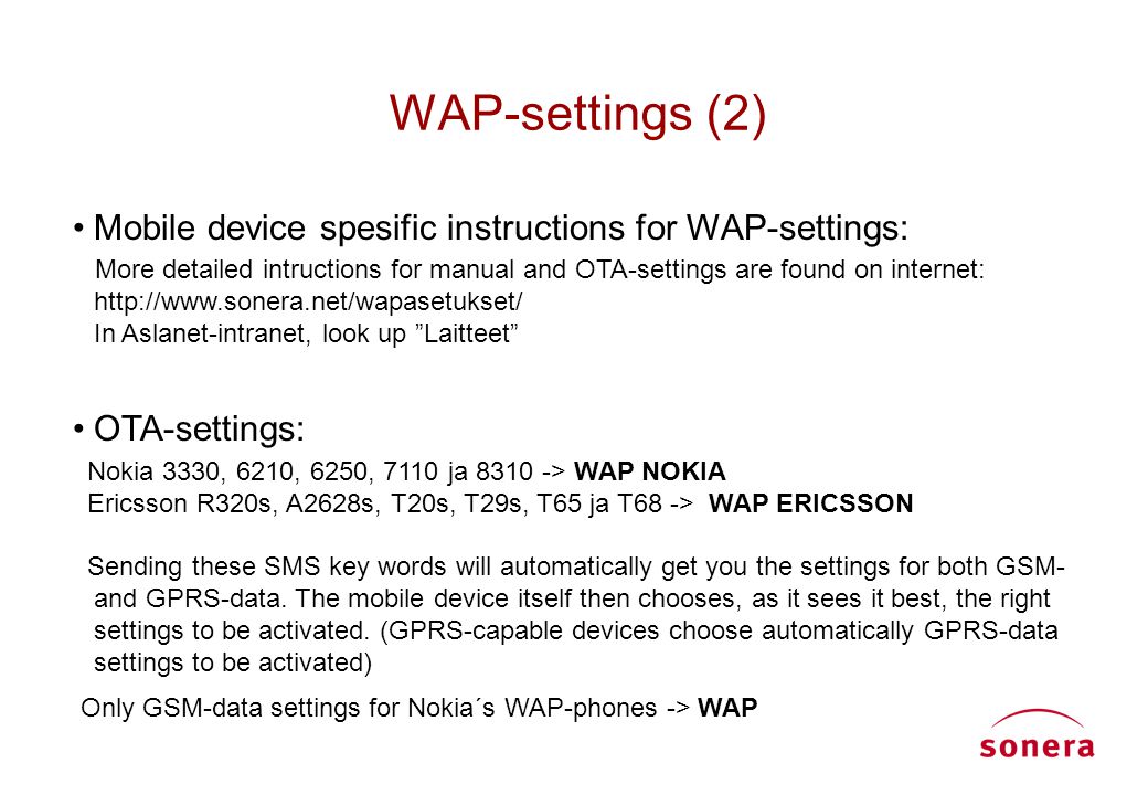 WAP-settings (2) Mobile device spesific instructions for WAP-settings: